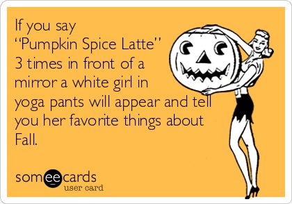 pumpkin spice latte white girl